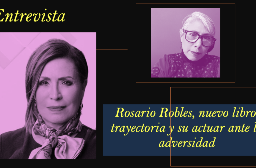 Entrevista. Rosario Robles, nuevo libro, trayectoria y su actuar ante la adversidad